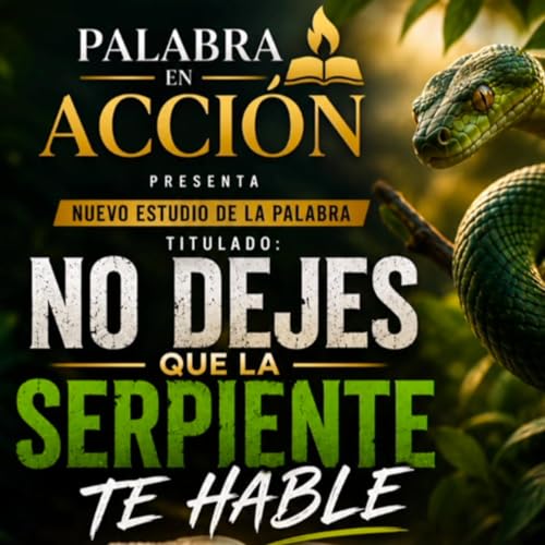 No dejes que la serpiente te hable por Luis Pag&aacute;n