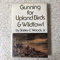 Gunning for Upland Birds and Wildfowl 8769121966 Book Cover