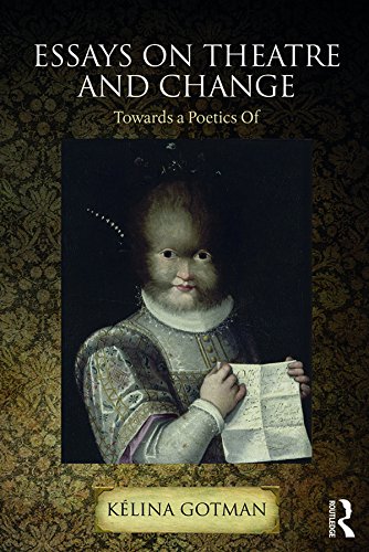 Essays on Theatre and Change, l'ouvrage pour maîtriser l'évolution des formes scéniques