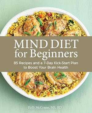 Book cover MIND Diet for Beginners: 85 Recipes and a 7-Day Kickstart Plan to Boost Your Brain Health