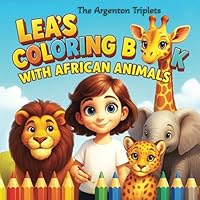 Lea’s Coloring Book with African Animals from “Lea Goes on Safari” – A Magical Adventure!: Lea's Journey Through the Wild - A Coloring Book of ... Zebras, and Rhinos! 30 Drawings. (FIFFY) B0F66XDGB5 Book Cover