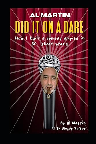 DID IT ON A DARE: How I Created a Comedy Empire in 30 Short Years