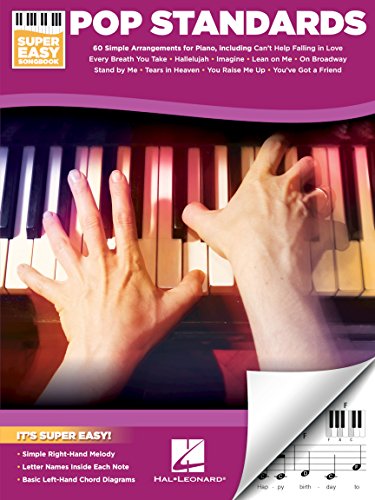 Pop Standards - Super Easy Songbook | Beginner Piano Sheet Music | 60 Classic Songs with Simple Right-Hand Melodies and Chords | Easy Piano Arrangements for Kids and Adults