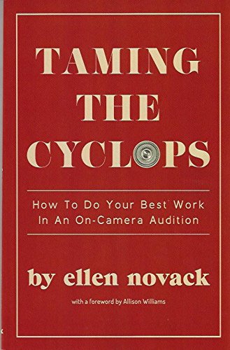 Taming the Cyclops: How to Do Your Best Work in an On-Camera Audition