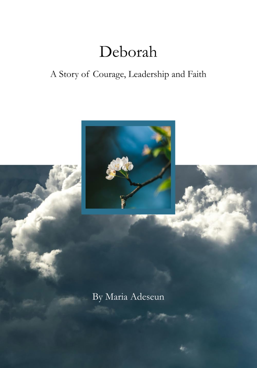 Deborah: A Story of Courage, Leadership and Faith (Biblical Portraits)