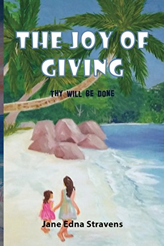 The Joy Of Giving: Thy Will Be Done