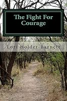 The Fight for Courage: A Family's Battle with Agent Orange and the Legacy It Left Behind 151425378X Book Cover