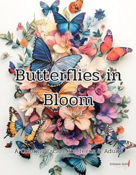 Butterflies in Bloom: A Coloring Escape for Teens & Adults