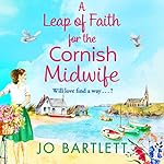 Cover of A Leap of Faith for the Cornish Midwife