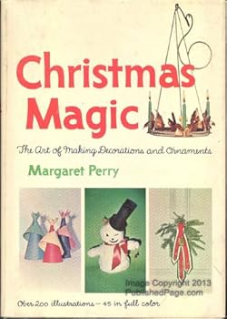 Hardcover Christmas Magic: The Art of Making Decorations and Ornaments Book