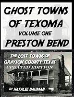 Ghost Towns of Texoma Volume One - Preston Bend: The Lost Towns of Grayson County Texas (Volume 1) 1512146226 Book Cover