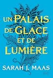 ACOTAR T4: Un Palais de glace et de lumière