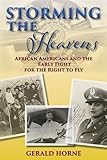 Storming the Heavens: African Americans and the Early Fight for the Right to Fly