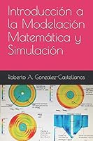 Introducción a la Modelación y la Simulación Matemática 1717828116 Book Cover