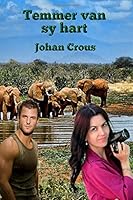 Temmer van sy hart (Afrikaans Edition) 1539961850 Book Cover