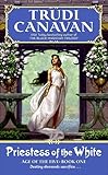 Priestess of the White: Age of the Five Trilogy Book 1