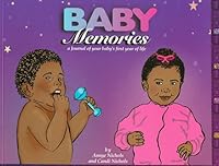 Baby Memories: A Journal of Your Baby's First Year of Life 0965491404 Book Cover