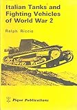 Italian Tanks and Fighting Vehicles of World War 2