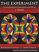 The Experiment: An Exploration of Perception and Focus, a Primer 0970310358 Book Cover