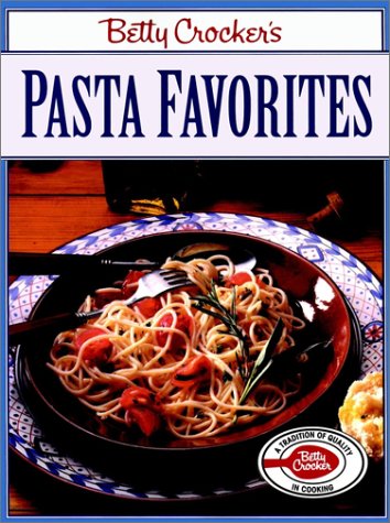 Betty Crocker's Pasta Favorites (Betty Crocker Paperback)