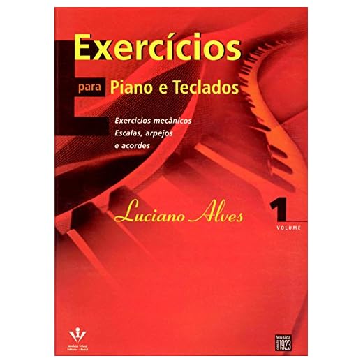 Exercícios para Piano e Teclados: Exercícios mecânicos, escalas, arpejos e acordes