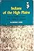 Indians of the High Plains: From the prehistoric period to the coming of Europeans (The Civilization of the American Indian series)