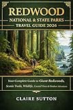REDWOOD NATIONAL & STATE PARKS TRAVEL GUIDE 2026: Explore the Land of Gaints - Towering Trees, Rugged Shorelines & Serene Forest Trails