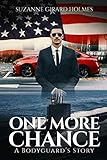 One More Chance: A Bodyguards Story