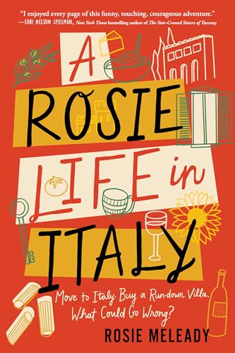 A Rosie Life in Italy: Move to Italy. Buy a...
