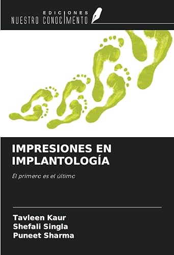 IMPRESIONES EN IMPLANTOLOGÍA El primero es el último (Spanish Edition)