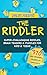 The Riddler: Super-Challenging Riddles, Brain Teasers & Puzzles for Kids and Teens