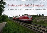 diesellok br 216 Autor(in): Wolfgang Gerstner U-Boot trifft Babelsbergerin. Die Baureihen 118 und 119 der Deutschen Reichsbahn (Wandkalender 2021 DIN A4 quer)