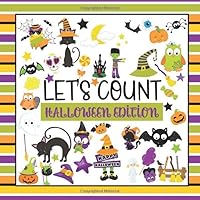 Let's Count Halloween Edition: A Counting Kids Book | Fun & Interactive Picture Book for Preschoolers & Toddlers to Learn to Count 169619783X Book Cover