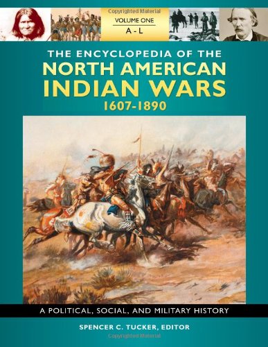 The encyclopedia of north american indian wars, 1607-1890 3 volum…
