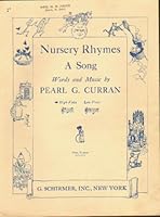 Nursery Rhymes. A Song, words and music by P. G. Curran,etc B0000CURQ0 Book Cover