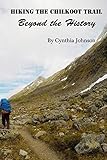 Hiking The Chilkoot Trail: Beyond the History
