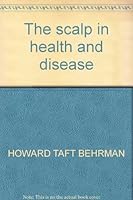 The scalp in health and disease B0007EOZW8 Book Cover