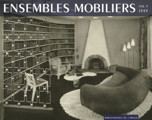Ensembles mobiliers Tome 9 1949 recueil design architecture interieur