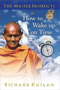 Paperback The Master Instructs, or, How to Wake Up on Time Book