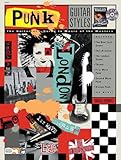 Guitar Styles -- Punk: The Guitarist's Guide to Music of the Masters, Book & CD