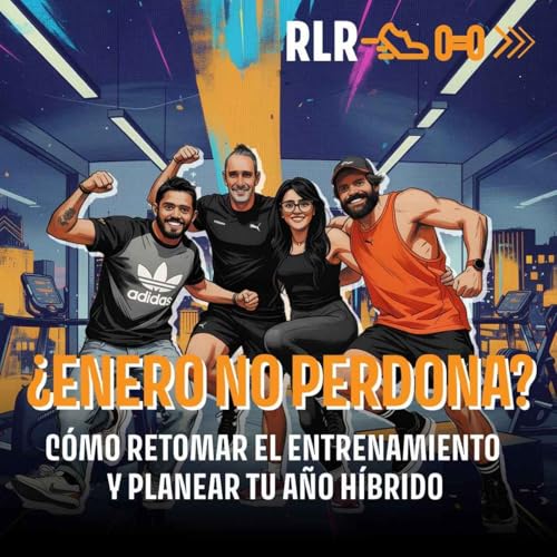 Enero no perdona: c&oacute;mo retomar el entrenamiento y planear tu a&ntilde;o h&iacute;brido