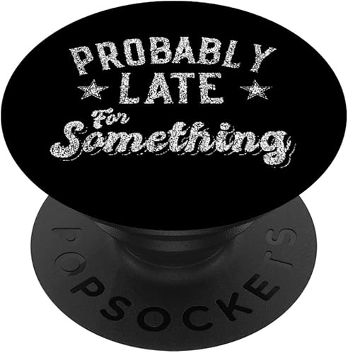 Probablemente tarde para algo PopSockets intercambiables PopGrip