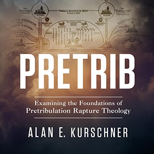 Pretrib by Alan E. Kurschner episode artwork