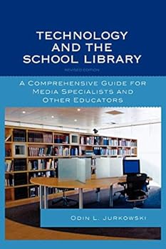 Paperback Technology and the School Library: A Comprehensive Guide for Media Specialists and Other Educators Book