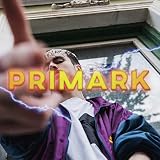  Primark [Explicit]