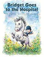 Bridget Goes to the Hospital 1497301165 Book Cover