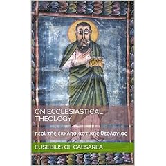 On Ecclesiastical Theology Audiobook By Eusebius of Caesarea cover art