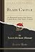 Blair Castle: An Illustrated Survey of the Historic Scottish Home of the Dukes of Atholl (Classic Reprint)