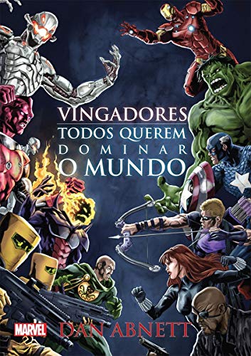 Vingadores - todos querem dominar o mundo