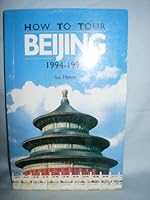 How to tour Beijing, 1994-1995 9622380344 Book Cover